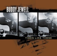 Buddy Jewel : Times Like These