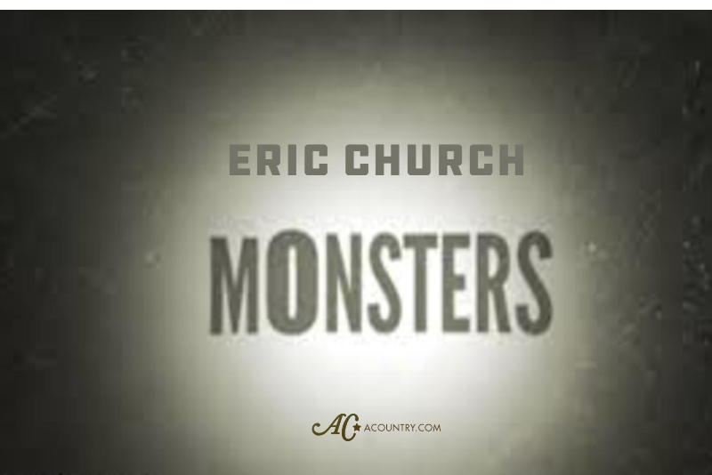 Eric Church Monsters