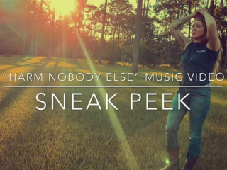 Sneak Peak - Harm Nobody Else Music Video Sneak Peak - Harm Nobody Else Music Video