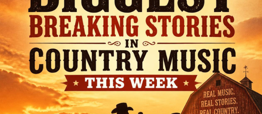 The Biggest Breaking Stories in Country Music This Week