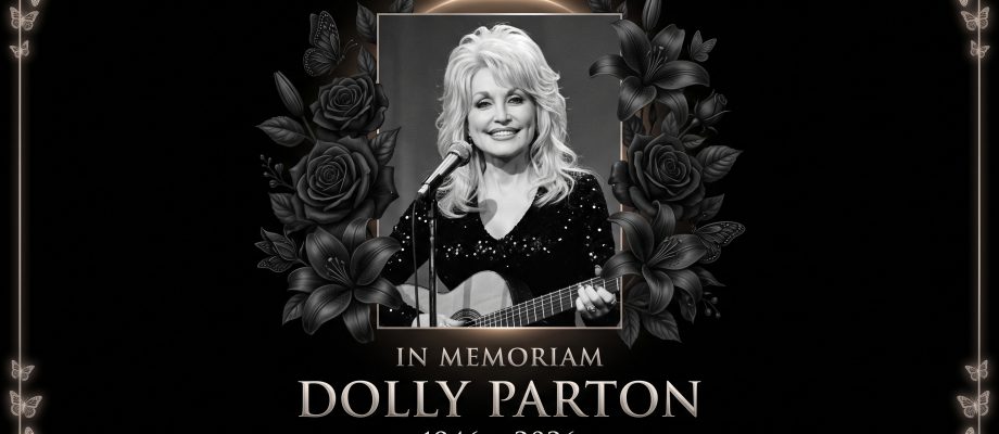 In Memoriam: Dolly Parton (1946–2026) – The Smoky Mountain Songbird Flies Home